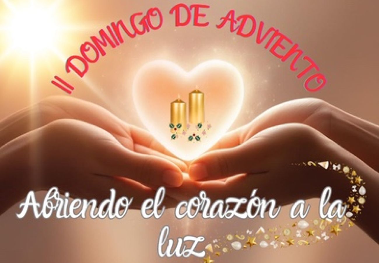 Abriendo el Corazón a la Luz: Un Segundo Domingo de Adviento Especial